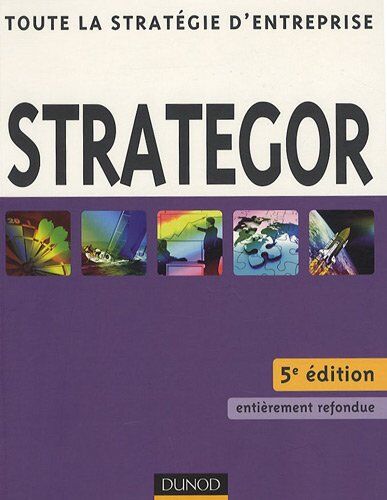Bernard Garrette Strategor : Toute La Stratégie D'Entreprise