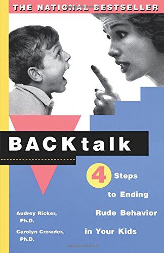 Audrey Ricker Backtalk: 4 Steps To Ending Rude Behavior In Your Kids
