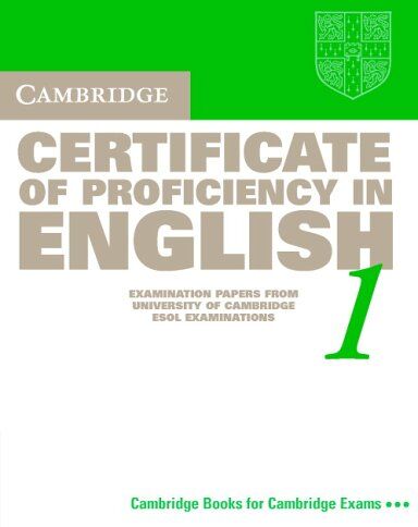 Cambridge Certificate Of Proficiency In English 1: Examination Papers From The University Of Cambridge Local Examinations Syndicate (Cpe Practice Tests)