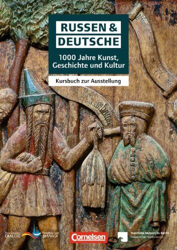 Julienne Franke Russen & Deutsche - 1000 Jahre Kunst, Geschichte Und Kultur: Kursbuch Zur Ausstellung