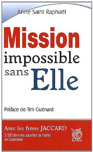 Anne Saint Raphael Mission Impossible Sans Elle