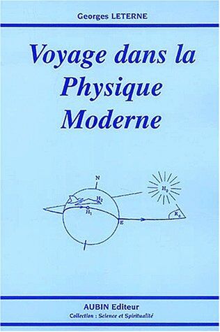 Georges Leterne Voyage Dans La Physique Moderne