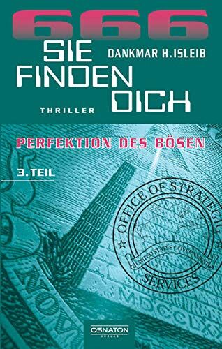 Isleib, Dankmar H. Sie Finden Dich: Teil 3: Sie Finden Dich (666 - Perfektion Des Bösen)