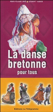 Maryvonne Bré Danse Bretonne Pour Tous (La) (Guides - Pratique)