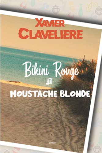 Xavier Clavelière Bikini Rouge Et Moustache Blonde