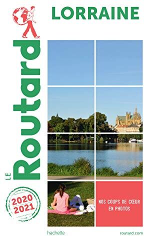 Guide Du Routard France: Lorraine (Le Routard)