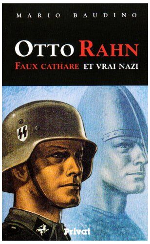 Mario Baudino Otto Rahn : Faux Cathare Et Vrai Nazi