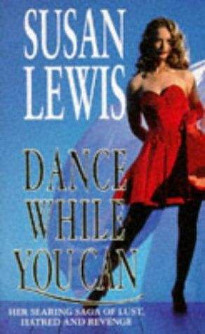 Susan Lewis Dance While You Can