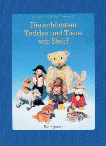 Rolf Pistorius Die Schönsten Teddys Und Tiere Von Steiff