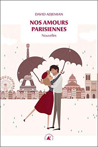 Nos Amours Parisiennes - Nouvelles (Voyage En Poche)