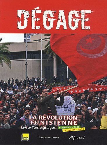 Viviane Bettaïeb Dégage : La Révolution Tunisienne, 17 Décembre 2010-14 Janvier 2011