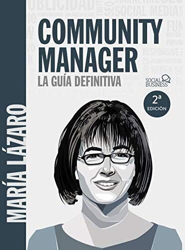 María Lázaro Ávila Community Manager. La Guía Definitiva (Social Media)