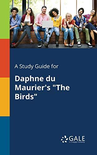 Gale, Cengage Learning A Study Guide For Daphne Du Maurier'S The Birds