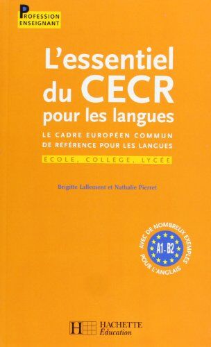 Brigitte Lallement L'Essentiel Du Cecr Pour Les Langues : Le Cadre Européen Commun De Référence Pour Les Langues