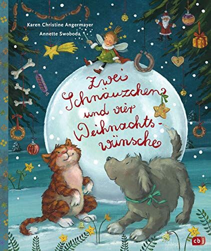 Angermayer, Karen Christine Zwei Schnäuzchen Und Vier Weihnachtswünsche: Das Bilderbuch Zur Erfolgreichen schnauze-Reihe Ab 3 Jahren (Die Schnauze-Bilderbuch-Reihe, Band 1)