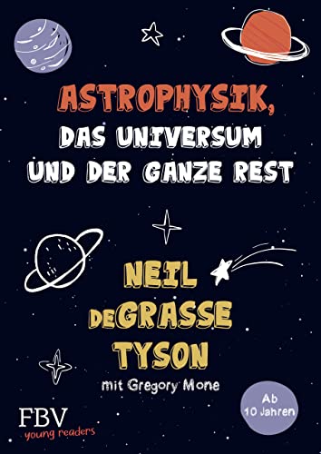 Tyson, Neil Degrasse Astrophysik, Das Universum Und Der Ganze Rest: Astrophysik, Das Universum Und Der Ganze Rest ? Mit Gregory Mone