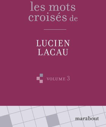 Les Mots Croisés De Lucien Lacau : Volume 3