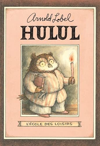 Arnold Lobel Hulul (Édition Luxe): Edition Luxe