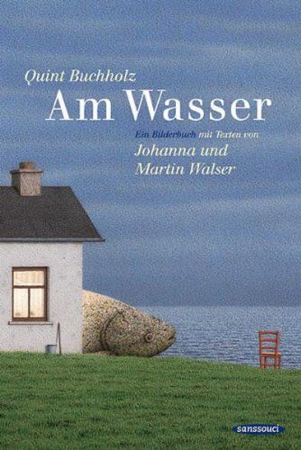 Johanna Walser Am Wasser: Ein Bilderbuch