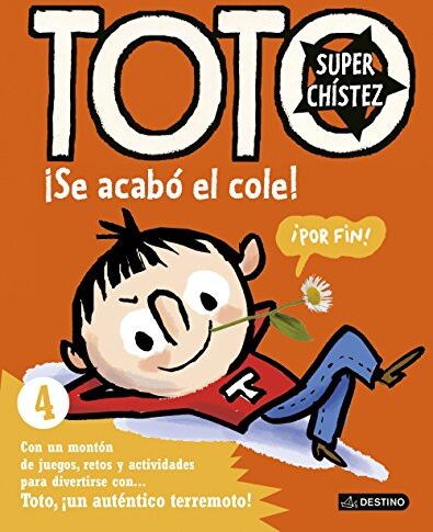 Serge Bloch Toto Superchístez. ¡se Acabó El Cole! : 4 Con Un Montón De Juegos, Retos Y Actividades Para Divertirse Con-- Toto, ¡un Auténtico Terremoto!