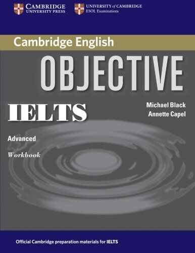 Annette Capel Objective Ielts Advanced Workbook (Cambridge Books For Cambridge Exams)