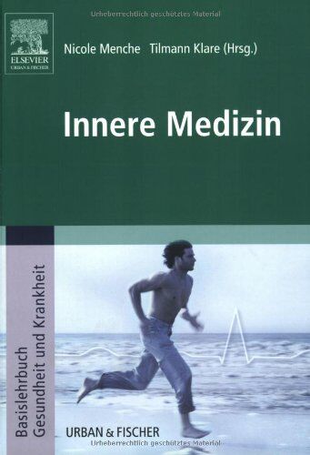 Nicole Dr. Menche Innere Medizin: Basislehrbuch Gesundheit Und Krankheit