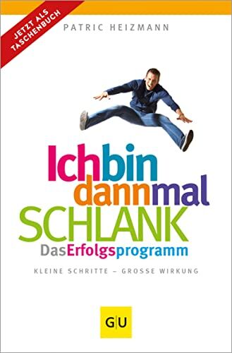 Patric Heizmann Ich Bin Dann Mal Schlank: Das Erfolgsprogramm (Gu Einzeltitel Gesunde Ernährung)