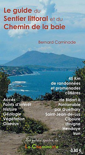 Bernard Caminade Le Guide Du Sentier Du Littoral Et Du Chemin De La Baie (Tourisme)