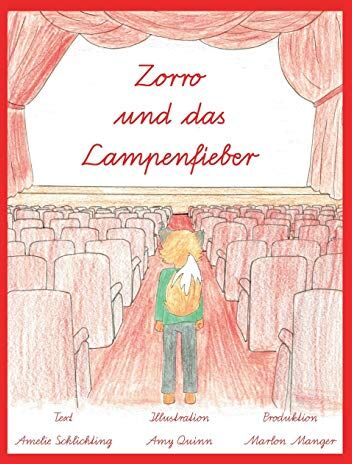 Amelie Schlichting Zorro Und Das Lampenfieber: Ausgabe In Schulausgangsschrift (Sas) (Abenteuer Mit Zorro, Dem Kleinen Fuchs)