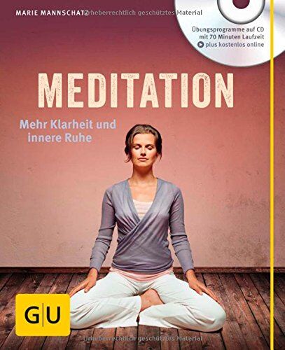 Marie Mannschatz Meditation (Mit Audio-Cd): Mehr Klarheit Und Innere Ruhe (Gu Multimedia)