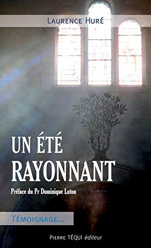 Laurence Huré Un Été Rayonnant: Témoignage