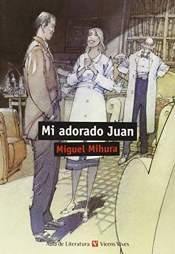 Miguel Mihura Santos Mi Adorado Juan (Aula De Literatura)
