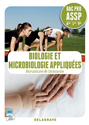 Nathalie Vouriot Biologie Et Microbiologie Appliquées 2e, 1re, Tle Bac Pro Assp : Structure & Domicile