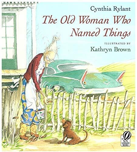 Cynthia Rylant The Old Woman Who Named Things