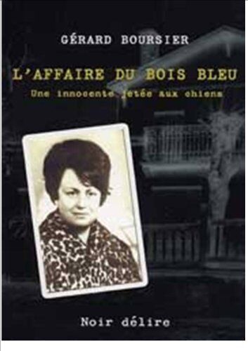 Gérard BOURSIER L'Affaire Du Bois Bleu