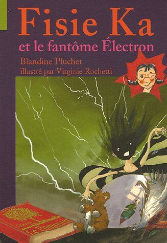 Blandine Pluchet Fisie Ka Et Le Fantôme Electron