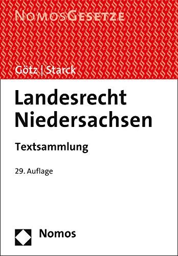 Volkmar Götz Landesrecht Niedersachsen: Textsammlung - Rechtsstand: 15. August 2020