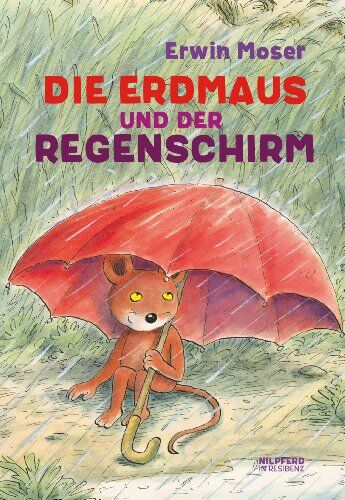 Erwin Moser Die Erdmaus Und Der Regenschirm