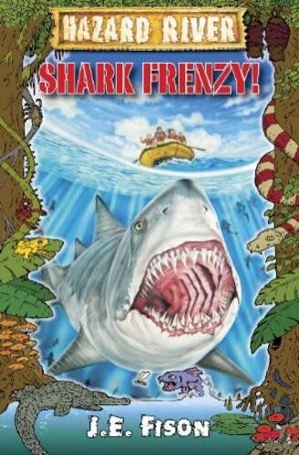 Fison, J E Fison, J: Shark Frenzy! (Hazard River)