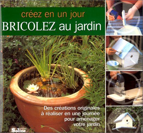 Stewart Walton Bricolez Au Jardin (Creer En Un Jou)