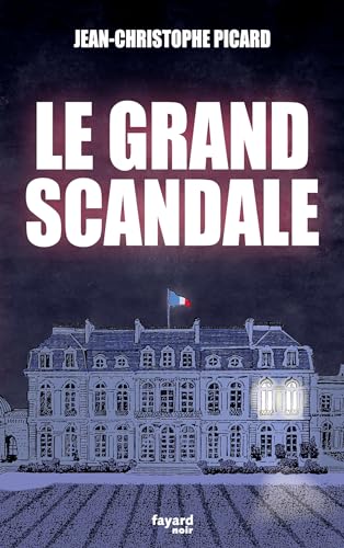 Jean-Christophe Picard Le Grand Scandale