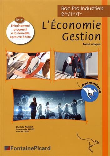 L'Economie Gestion 2de/1re/tle Bac Pro Industriels : Tome Unique