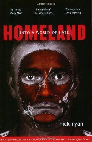 Nick Ryan Homeland: Into A World Of Hate