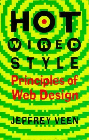 Jeffrey Veen Hot Wired Style: Principles Of Web Design (Hardwired)
