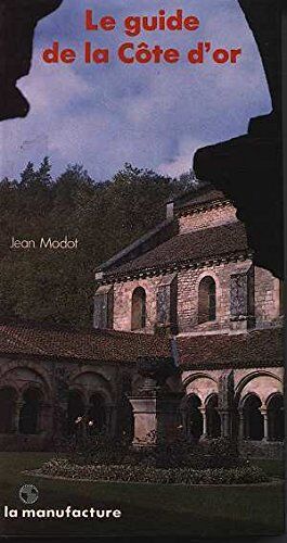 Jean Modot Guide De La Cote D'Or