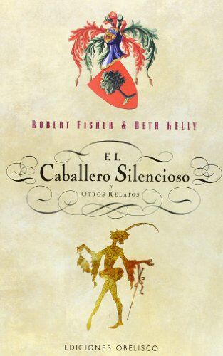 Robert Fisher El Caballero Silencioso : Y Otros Relatos (Narrativa)