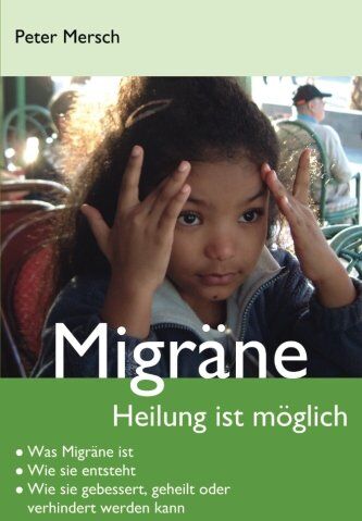 Peter Mersch Migräne: Heilung Ist Möglich