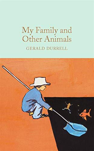 Gerald Durrell My Family And Other Animals (Macmillan Collector'S Library, Band 21)