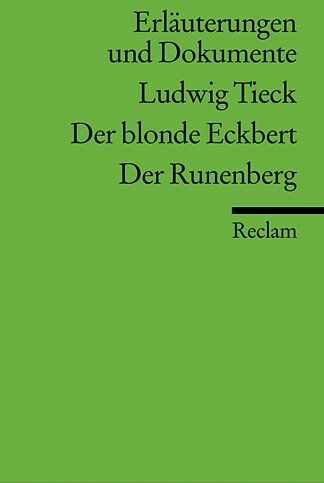 Hanne Castein Erläuterungen Und Dokumente Zu Ludwig Tieck: Der Blonde Eckbert /der Runenberg