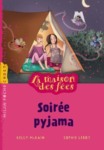 Kelly McKain La Maison Des Fées, Tome 5 : Soirée Pyjama